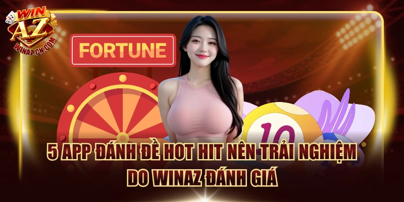 5 app danh de hot hit nen trai nghiem do winaz danh gia