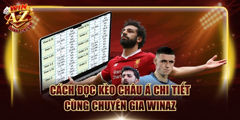 cach doc keo chau a chi tiet cung chuyen gia winaz