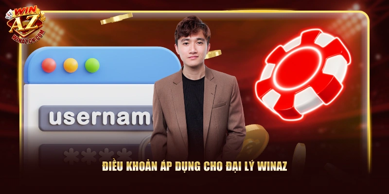 Điều khoản áp dụng cho đại lý WinAZ
