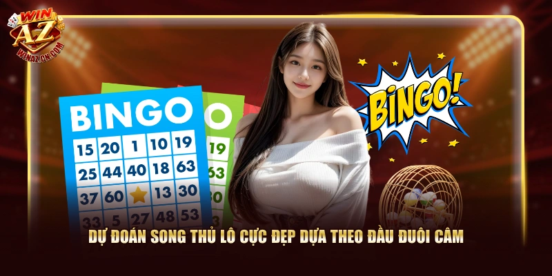 4 Cách Bắt Song Thủ Lô Hiệu Quả Dễ Nhận Thưởng Từ WinAZ 3 Dự đoán song thủ lô cực đẹp dựa theo đầu đuôi câm