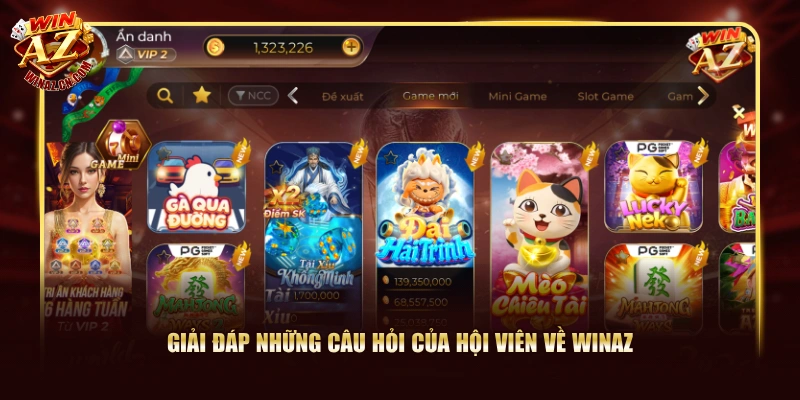 Winaz - Trang Chủ Cổng Game Số #1 Winaz.com | Tặng 8888K 24 Giải đáp những câu hỏi của hội viên về WinAZ
