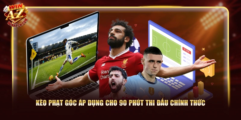 Kèo Phạt Góc WinAZ Là Gì? Các Loại Kèo Góc Phổ Biến Nhất 1 Kèo phạt góc áp dụng cho 90 phút thi đấu chính thức
