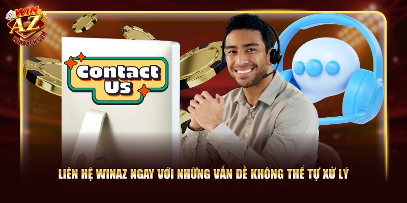 Liên Hệ WinAZ - Giải Quyết Mọi Vấn Đề Trong Tích Tắc 1 Liên hệ WinAZ ngay với những vấn đề không thể tự xử lý