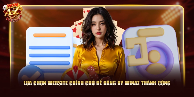 Đăng Ký WinAZ Chưa đến 01 Phút Với 03 Bước Đơn Giản 3 Lựa chọn website chính chủ để đăng ký WinAZ thành công