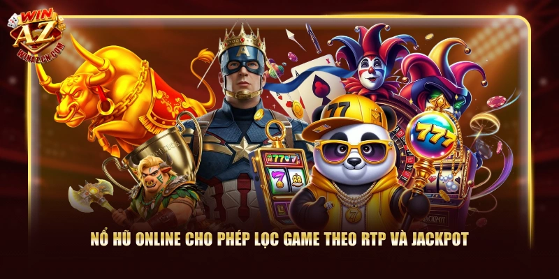 Nổ Hũ Online WinAZ Tập Hợp 18 Game RTP Cao Đến 97.5% 1 Nổ Hũ Online cho phép lọc game theo RTP và jackpot