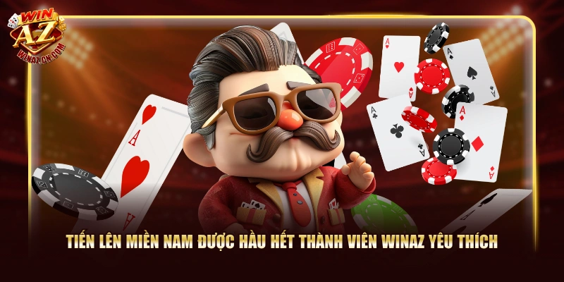Tiến Lên Miền Nam được hầu hết thành viên Winaz yêu thích