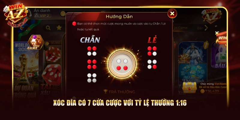 Cách Chơi Xóc Đĩa WinAZ & Mẹo Soi Cầu Thắng Lớn Đến 90% 1 Xóc Đĩa có 7 cửa cược với tỷ lệ thưởng 1:16